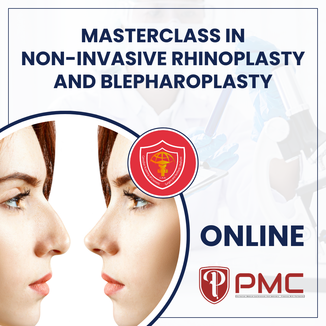 Masterclass in Non-Invasive Rhinoplasty and Blepharoplasty